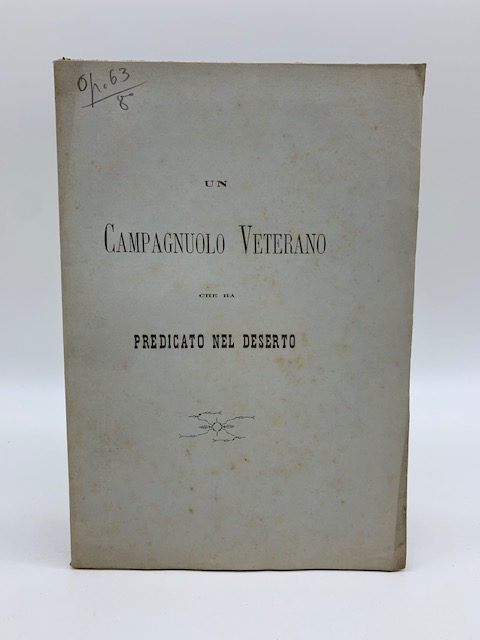 Un campagnuolo veterano che ha predicato nel deserto